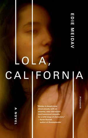 Lola, California de Edie Meidav