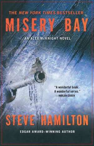 Misery Bay: An Alex McKnight Novel de Steve Hamilton