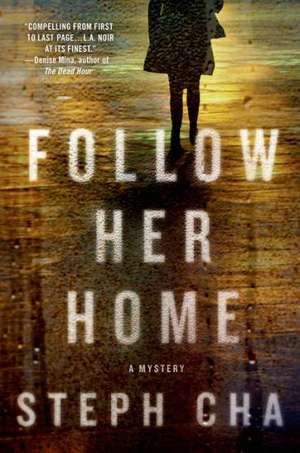 Follow Her Home de Steph Cha