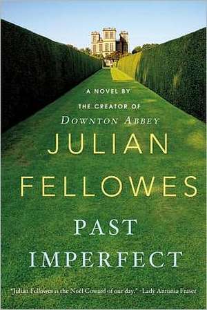 Past Imperfect de Julian Fellowes