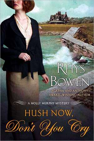 Hush Now, Don't You Cry de Rhys Bowen