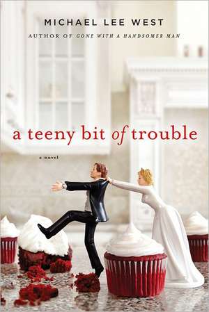 A Teeny Bit of Trouble de Michael Lee West