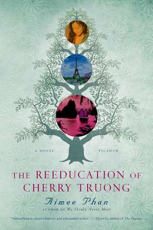 The Reeducation of Cherry Truong de Aimee Phan