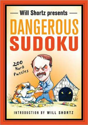 Will Shortz Presents Dangerous Sudoku: 200 Hard Puzzles de Pzzl. com