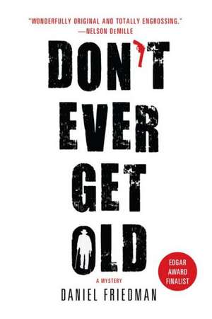 Don't Ever Get Old de Daniel Friedman