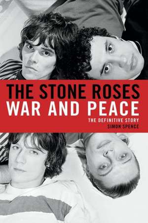 STONE ROSES de Simon Spence