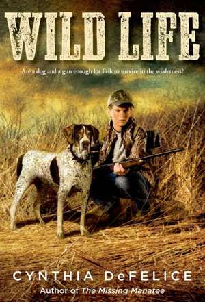 Wild Life de Cynthia C. DeFelice