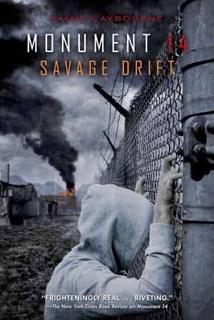 Monument 14: Savage Drift de Emmy Laybourne