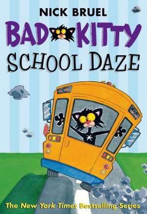 Bad Kitty School Daze de Nick Bruel