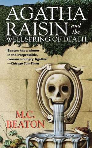 Agatha Raisin and the Wellspring of Death de M. C. Beaton