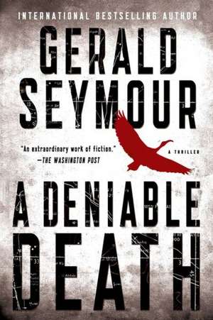 A Deniable Death de Gerald Seymour