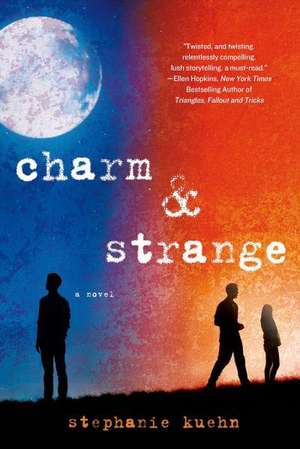 Charm & Strange de Stephanie Kuehn