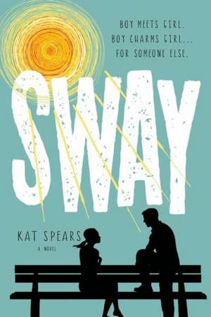 Sway de Katarina M. Spears