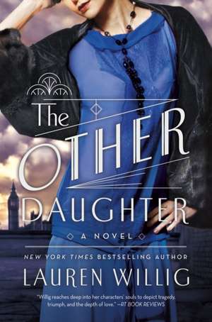 The Other Daughter de Lauren Willig