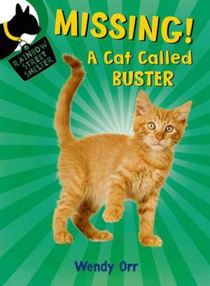 Missing! a Cat Called Buster de Wendy Orr