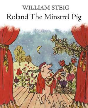 Roland the Minstrel Pig de William Steig