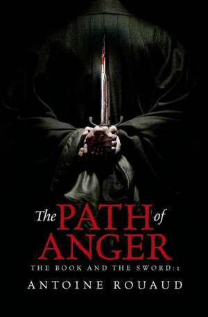 PATH OF ANGER de Antoine Rouaud