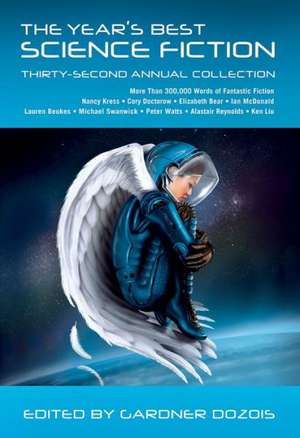 The Year's Best Science Fiction: Thirty-Second Annual Collection de Gardner Dozois