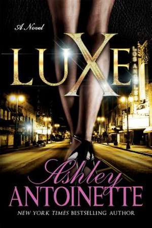 Luxe de Ashley Antoinette