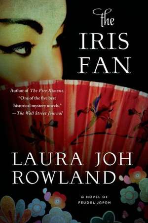 The Iris Fan de Laura Joh Rowland