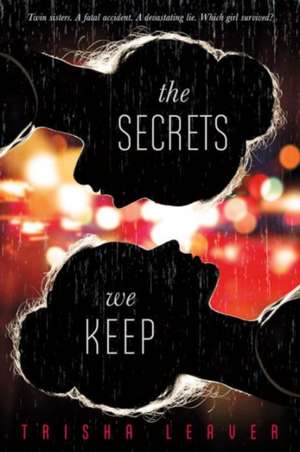 Secrets We Keep de Trisha Leaver
