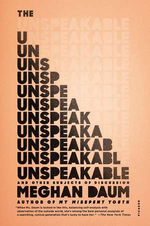 Unspeakable de Meghan Daum