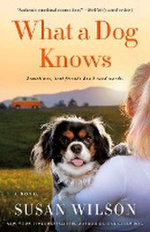 What a Dog Knows de Susan Wilson