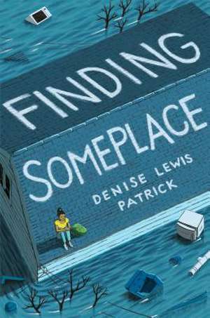 Finding Someplace de Denise Lewis Patrick