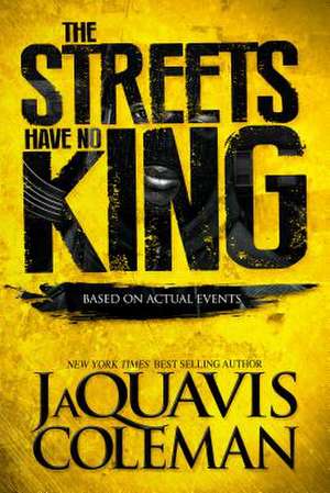 The Streets Have No King de JaQuavis Coleman