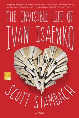 Invisible Life of Ivan Isaenko de Scott Stambach