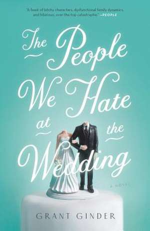 People We Hate at the Wedding de Grant Ginder