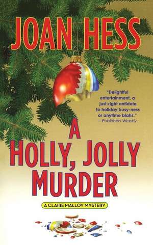 A Holly, Jolly Murder: A Claire Malloy Mystery de Joan Hess