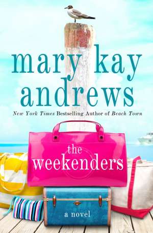 WEEKENDERS THE de MARY KAY ANDREWS