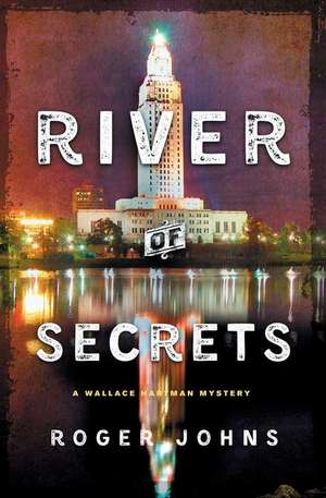 River of Secrets de Roger Johns