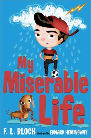 My Miserable Life de F. L. Block