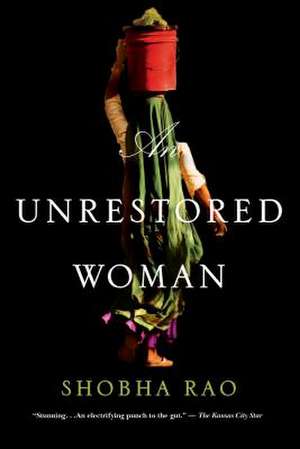 An Unrestored Woman de Shobha Rao