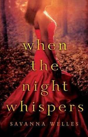 When the Night Whispers de Savanna Welles