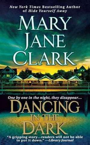 Dancing in the Dark de Mary Jane Clark