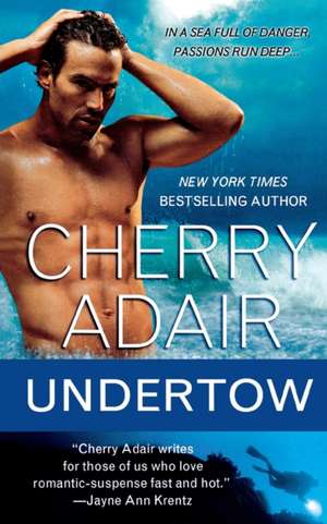 Undertow de Cherry Adair