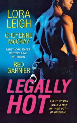 Legally Hot de Lora Leigh