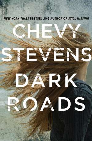Dark Roads de Chevy Stevens