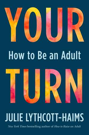 Your Turn de Julie Lythcott-Haims