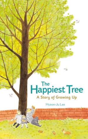 HAPPIEST TREE A STORY OF GROWI de Hyeon-Ju Lee