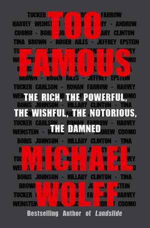 Too Famous de Michael Wolff