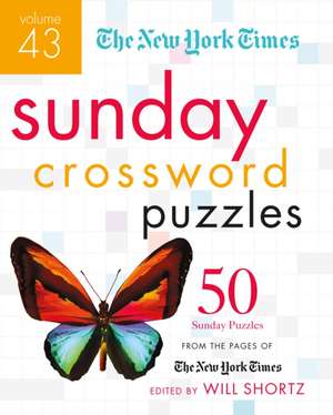 New York Times Sunday Crossword Puzzles Volume 43 de The New York Times