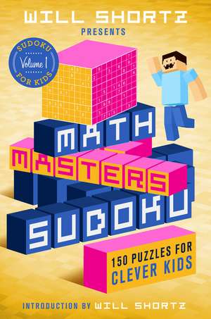 Will Shortz Presents Math Masters Sudoku de Will Shortz