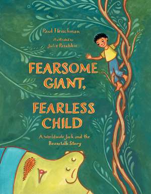 Fearsome Giant, Fearless Child de Paul Fleischman