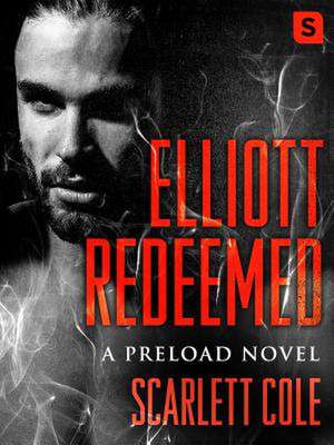 Elliott Redeemed de Scarlett Cole