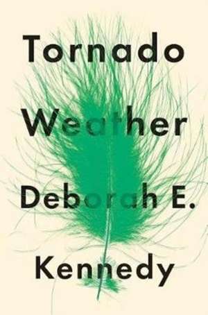 Tornado Weather de Deborah E. Kennedy