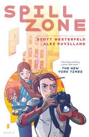 Spill Zone Book 1 de Scott Westerfeld